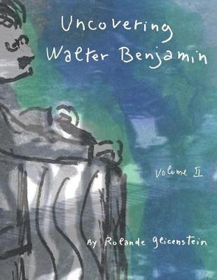Uncovering Walter Benjamin by Rolande Glicenstein image