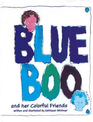 Blue Boo and Her Colorful Friends by Kathleen Whitmer image