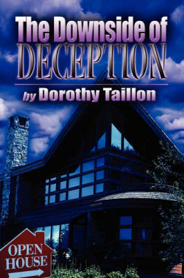 The Downside of Deception on Paperback by Dorothy Taillon