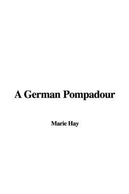 A German Pompadour by Marie Hay image