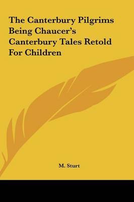 Canterbury Pilgrims Being Chaucer's Canterbury Tales Retold for Children image