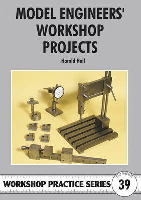Model Engineers' Workshop Projects by Harold Hall image