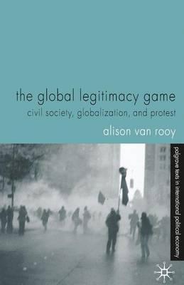The Global Legitimacy Game by Alison Van Rooy image