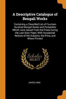 A Descriptive Catalogue of Bengali Works image