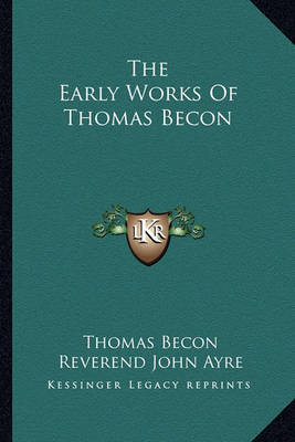 The Early Works of Thomas Becon by Thomas Becon image