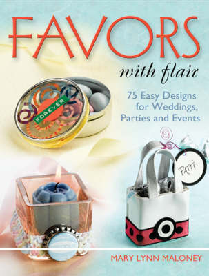 Favors with Flair by Mary Lynn Maloney image