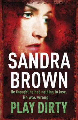 Play Dirty on Paperback by Sandra Brown