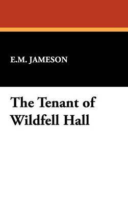 The Tenant of Wildfell Hall by E.M. Jameson image
