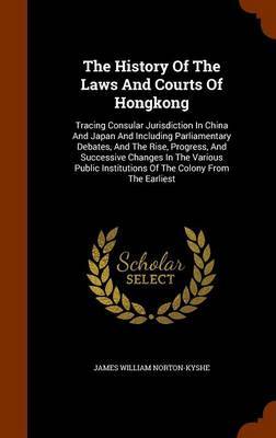 The History of the Laws and Courts of Hongkong image