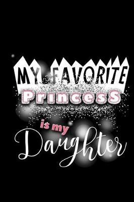 My Favorite Princess Is My Daughter by Uab Kidkis image