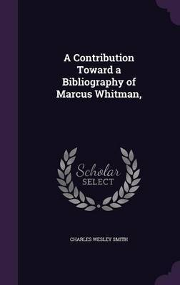 A Contribution Toward a Bibliography of Marcus Whitman, by Charles Wesley Smith image