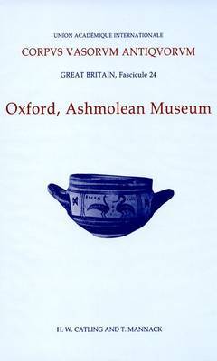 Corpus Vasorum Antiquorum, Great Britain Fascicule 24, Oxford Ashmolean Museum, Fascicule 4 on Hardback