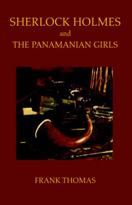 Sherlock Holmes and the Panamanian Girls on Paperback by Frank Thomas