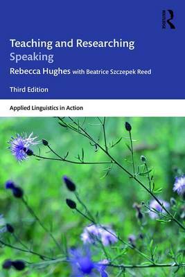 Teaching and Researching Speaking by Rebecca Hughes image