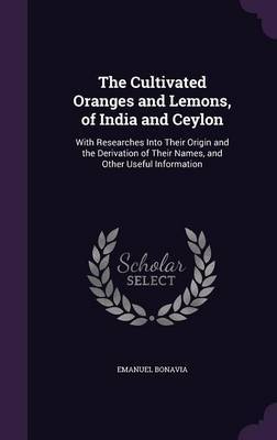 The Cultivated Oranges and Lemons, of India and Ceylon image