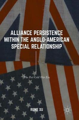 Alliance Persistence within the Anglo-American Special Relationship by Ruike Xu image