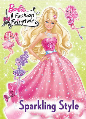 Barbie: A Fashion Fairytale - Sparkling Style on Paperback by Mary Man-Kong