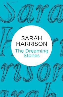 The Dreaming Stones by Sarah Harrison