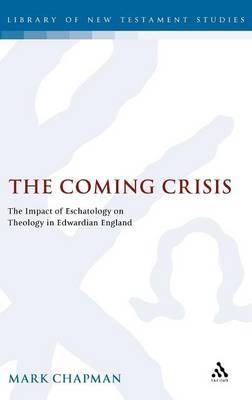 The Coming Crisis on Hardback by Mark D. Chapman