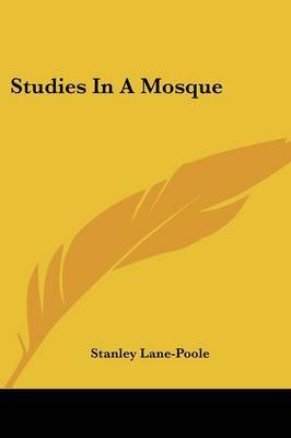 Studies in a Mosque by Stanley Lane Poole image