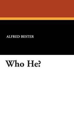 Who He? by Alfred Bester image