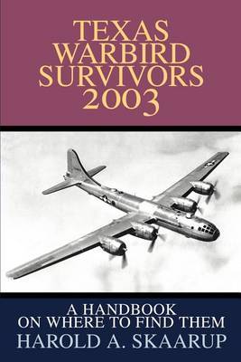 Texas Warbird Survivors 2003 by Harold A Skaarup image