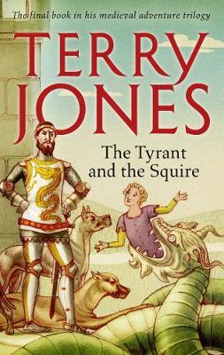 The Tyrant and the Squire by Terry Jones image