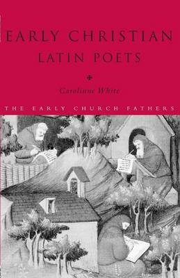 Early Christian Latin Poets by Carolinne White image