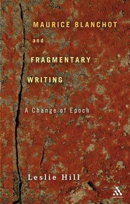 Maurice Blanchot and Fragmentary Writing by Leslie Hill image
