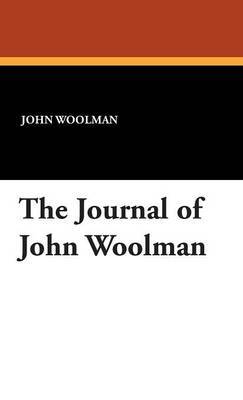 The Journal of John Woolman by John Woolman image