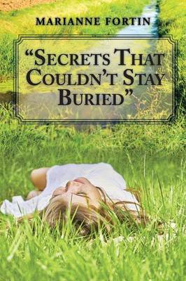 Secrets That Couldn't Stay Buried by Marianne Fortin image