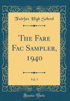 The Fare Fac Sampler, 1940, Vol. 5 (Classic Reprint) by Fairfax High School image