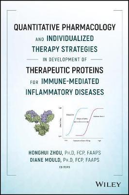 Quantitative Pharmacology and Individualized Therapy Strategies in Development of Therapeutic Proteins for Immune-Mediated Inflammatory Diseases by Honghui Zhou image