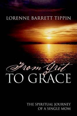 From Grit to Grace by Lorenne Tippin image