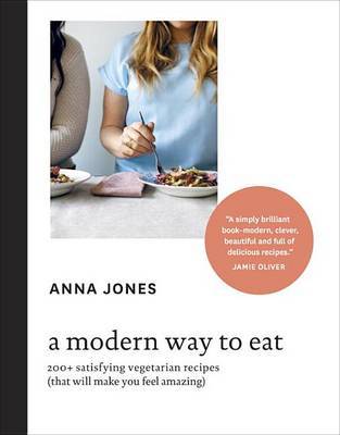 A Modern Way to Eat on Hardback by Anna Jones