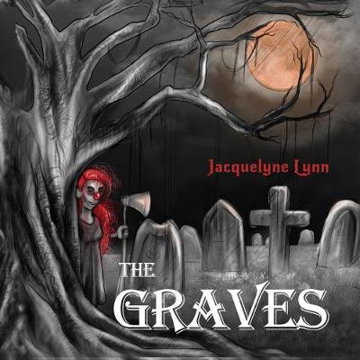 The Graves by Jacquelyne Lynn image