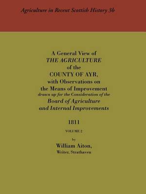 General View of the Agriculture of the County of Ayr: v. 2 by William Aiton image