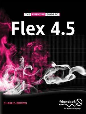 The Essential Guide to Flex by Charles E. Brown image