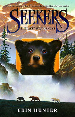 The Last Wilderness (Seekers #4) by Erin Hunter image