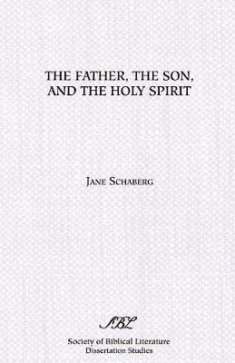 The Father, the Son, and the Holy Spirit by Jane Schaberg image