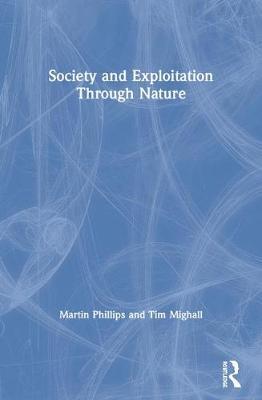 Society and Exploitation Through Nature by Martin Phillips image