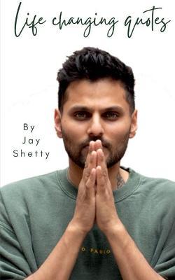 Life Changing Quotes by Jay Shetty image