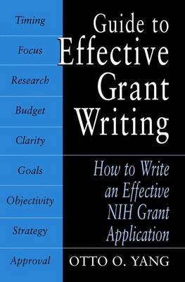 Guide to Effective Grant Writing by Otto O Yang