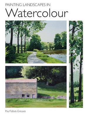 Painting Landscapes in Watercolour by Paul Talbot Greaves image