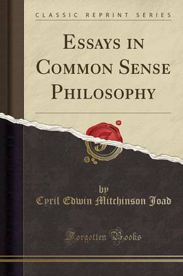 Essays in Common Sense Philosophy (Classic Reprint) image