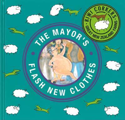 Kiwi Corkers: The Mayor's Flash New Clothes by Chris Gurney image