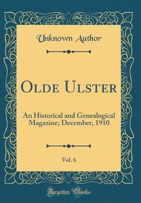 Olde Ulster, Vol. 6 by Unknown Author image