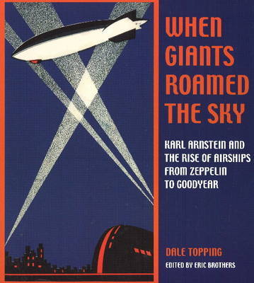 When Giants Roamed the Sky by Dale Topping image