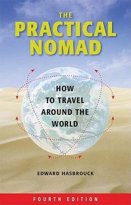 The Practical Nomad: How to Travel Around the World on Paperback by Edward Hasbrouck