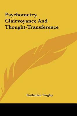 Psychometry, Clairvoyance and Thought-Transference by Katherine Tingley image